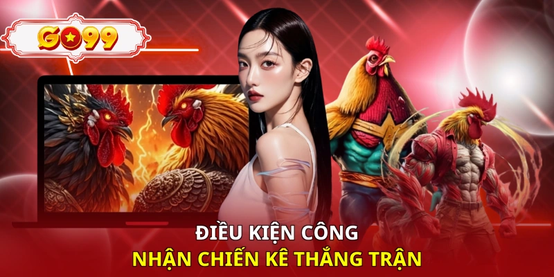 Điều kiện công nhận chiến kê thắng trận 