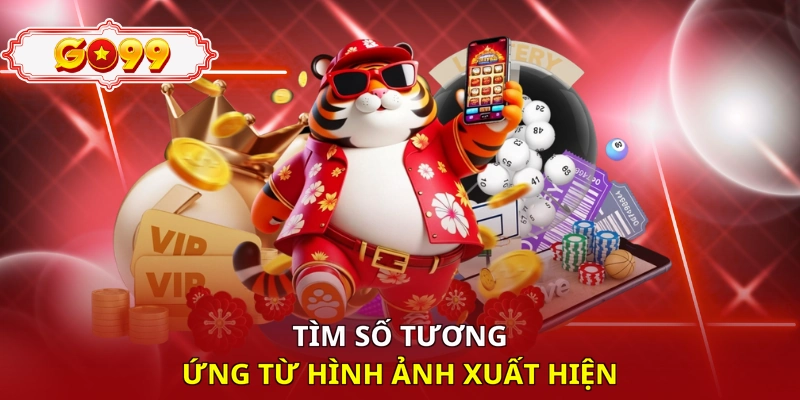 Tìm số tương ứng từ hình ảnh xuất hiện 